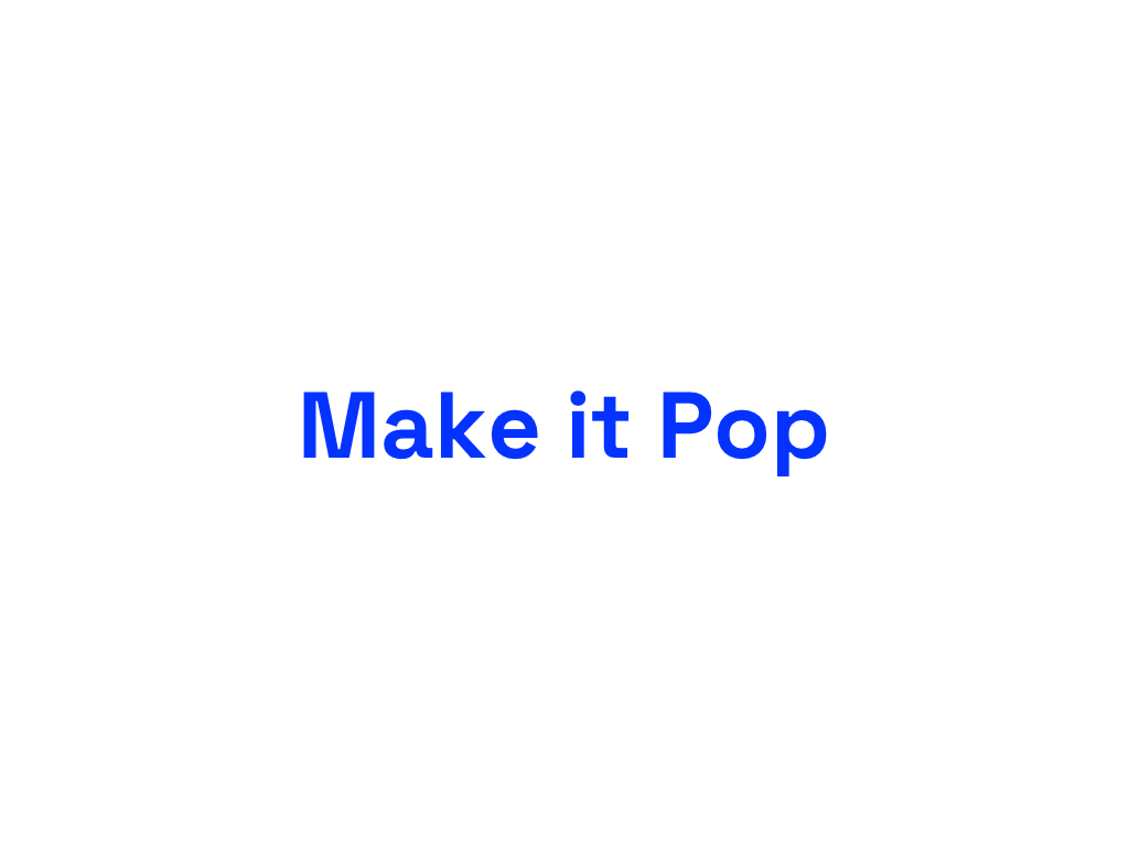 Make it Pop